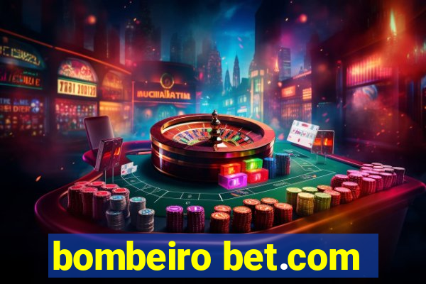 bombeiro bet.com